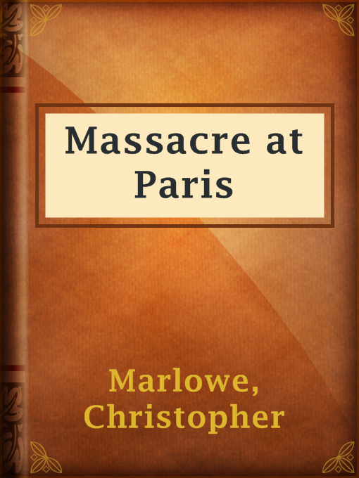 Title details for Massacre at Paris by Christopher Marlowe - Available